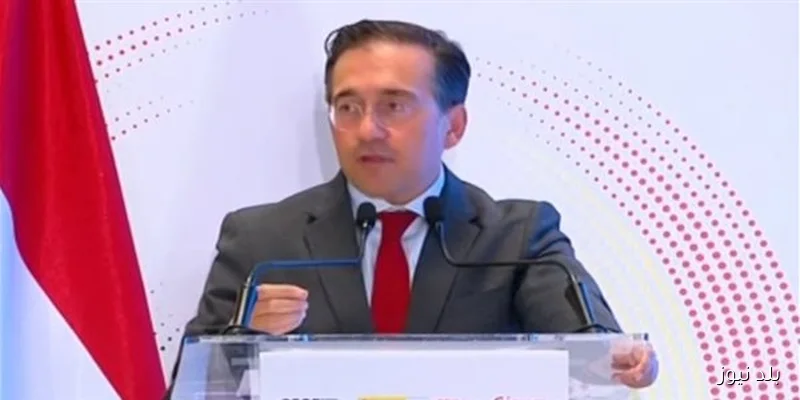 شركات إسبانية تقدم قيمة مضافة لمصر في قطاعات متعددة وفقاً لوزير الخارجية الإسباني